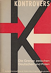 Seller image for Die Grenze zwischen Deutschen und Polen. Kontrovers for sale by Schrmann und Kiewning GbR