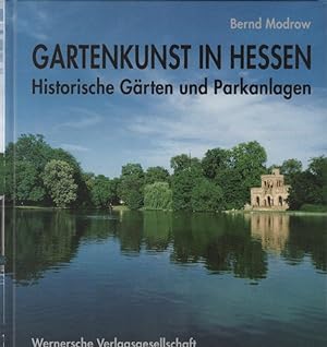 Bild des Verkufers fr Gartenkunst in Hessen : historische Grten und Parkanlagen. Bernd Modrow zum Verkauf von Schrmann und Kiewning GbR