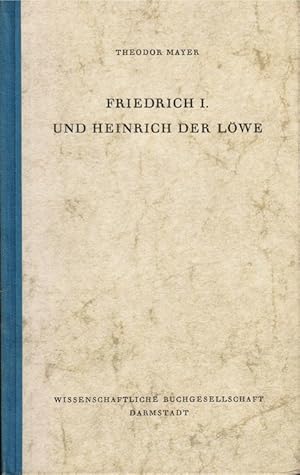 Bild des Verkufers fr Friedrich I. und Heinrich der Lwe (= Sonderausgabe MCMLVII) zum Verkauf von Schrmann und Kiewning GbR