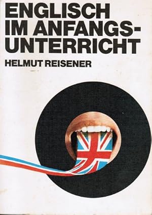 Englisch im Anfangsunterricht. Helmut Reisener
