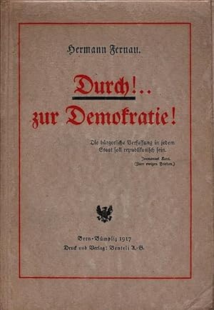 Bild des Verkufers fr Durch . zur Demokratie! / von Hermann Fernau zum Verkauf von Schrmann und Kiewning GbR