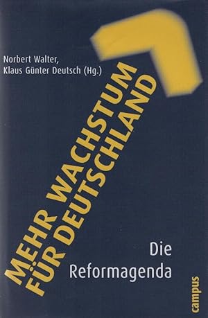 Mehr Wachstum für Deutschland : die Reformagenda. Norbert Walter ; Klaus Günter Deutsch (Hrsg.)