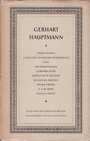 Bild des Verkufers fr Gerhart Hauptmann : Sieben Reden, geh. zu seinem Gedchtnis. Im Auftr. . hrsg. von Hans von Hlsen / Gerhart-Hauptmann-Schriften ; Bd. 2 zum Verkauf von Schrmann und Kiewning GbR