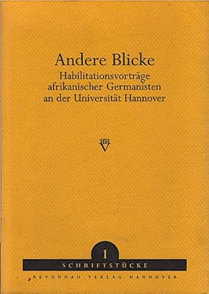 Seller image for Andere Blicke : Habilitationsvortrge afrikanischer Germanisten an der Universitt Hannover / mit einem Geleitw. von Eberhard Lmmert. Hrsg. von Leo Kreutzer for sale by Schrmann und Kiewning GbR