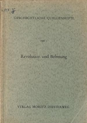 Bild des Verkufers fr Revolution und Befreiung. Georg Hermann Franke / Geschichtliche Quellenhefte ; H. 7 zum Verkauf von Schrmann und Kiewning GbR