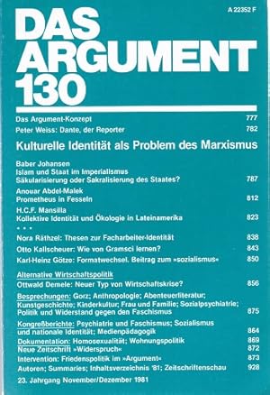 Image du vendeur pour Das Argument. Zeitschrift fr Philosophie und Sozialwissenschaften. Nr. 130 ( 23. Jahrgang. November/Dezember 1981. Kulturelle Identitt als Problem des Marxismus). (Darin u. a.: Baber Johansen: Islam und Staat im Imperialismus. Skularisierung oder Sakralisierung des Staates? Anouar Abdel-Malek: Prometheus in Fesseln; Hugo Celso Felipe Mansilla: Kollekive Identitt und kologie in Lateinamerka); mis en vente par Schrmann und Kiewning GbR