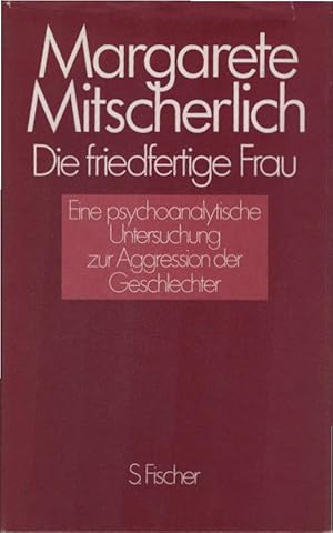 Seller image for Die friedfertige Frau : e. psychoanalyt. Unters. zur Aggression d. Geschlechter. Margarete Mitscherlich for sale by Schrmann und Kiewning GbR