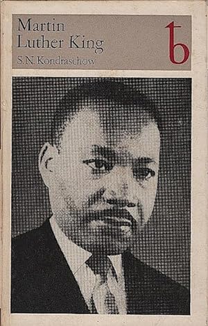 Martin Luther King / S. N. Kondraschow. [Übers. aus d. Russ.: Gisela Lehmann]
