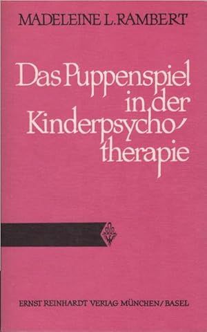 Das Puppenspiel in der Kinderpsychotherapie. Mit e. Geleitw. von Jean Piaget. [Übers. aus d. Fran...