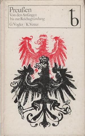 Bild des Verkufers fr Preuen : von d. Anfngen bis zur Reichsgrndung. Gnter Vogler; Klaus Vetter zum Verkauf von Schrmann und Kiewning GbR