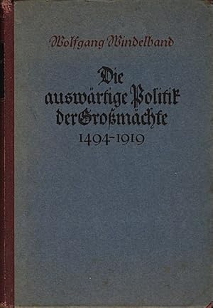 Seller image for Die auswrtige Politik der Gromchte in der Neuzeit (1494-1919) / Wolfgang Windelband for sale by Schrmann und Kiewning GbR