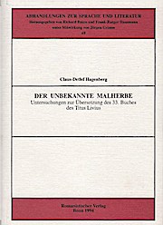 Seller image for Der unbekannte Malherbe : Untersuchungen zur bersetzung des 33. Buches des Titus Livius. Abhandlungen zur Sprache und Literatur ; 69 for sale by Schrmann und Kiewning GbR