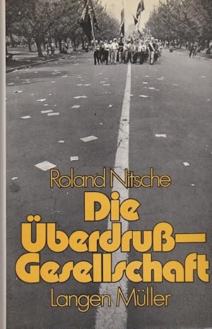 Imagen del vendedor de Die berdrussgesellschaft : Zwischen Reaktion u. Anarchie. a la venta por Schrmann und Kiewning GbR