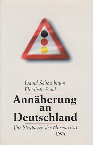 Bild des Verkufers fr Annherung an Deutschland : die Strapazen der Normalitt. David Schoenbaum ; Elizabeth Pond. Aus dem Amerikan. von Tamara Schoenbaum-Holtermann zum Verkauf von Schrmann und Kiewning GbR