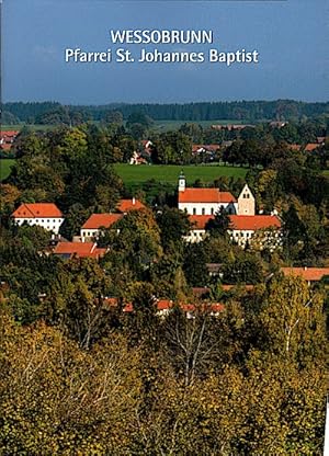 Bild des Verkufers fr Wessobrunn, Pfarrei St. Johannes Baptist / Autor Dr. Hans Rohrmann zum Verkauf von Schrmann und Kiewning GbR