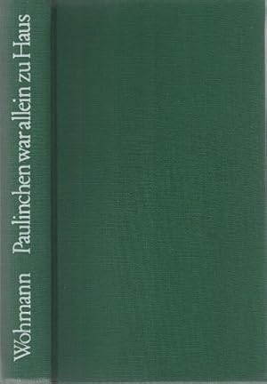 Seller image for Paulinchen war allein zu Haus : Roman. Gabriele Wohmann for sale by Schrmann und Kiewning GbR