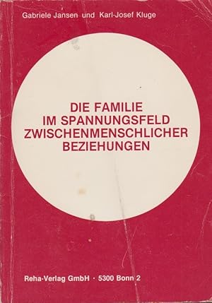 Imagen del vendedor de Die Familie im Spannungsfeld zwischenmenschlicher Beziehungen. von u. Karl-Josef Kluge a la venta por Schrmann und Kiewning GbR