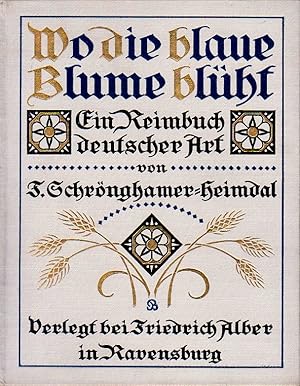 Bild des Verkufers fr Wo die blaue Blume blht. Ein Reimbuch deutscher Art. zum Verkauf von Schrmann und Kiewning GbR