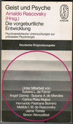 Seller image for Die vorgeburtliche Entwicklung. Psychoanalytische Untersuchungen zur prnatalen Psychologie (= Geist und Psyche) for sale by Schrmann und Kiewning GbR
