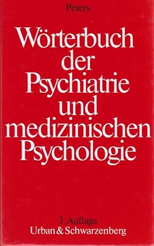 Wörterbuch der Psychiatrie und medizinischen Psychologie : mit e. engl. u. franz. Glossar. Uwe He...