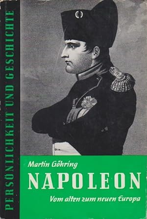 Imagen del vendedor de Napoleon : Vom alten zum neuen Europa. Persnlichkeit und Geschichte ; Bd. 18/19 a la venta por Schrmann und Kiewning GbR