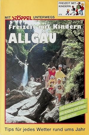 Bild des Verkufers fr Allgu : Freizeit mit Kindern ; [100 Erlebnisausflge, die Kindern und Eltern Spass machen]. Stppel-Freizeitfhrer ; 978; Mit Stppel unterwegs : Radwandern zum Verkauf von Schrmann und Kiewning GbR