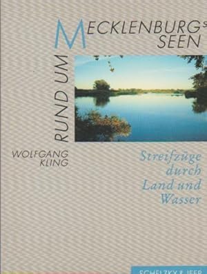 Image du vendeur pour Rund um Mecklenburgs Seen : Streifzge durch Land und Wasser. [Fotos: Edith Kloft .] / Rund um . ; 2 mis en vente par Schrmann und Kiewning GbR