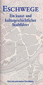 Imagen del vendedor de Eschwege : ein kunst- und kulturgeschichtlicher Stadtfhrer. Geschichtsverein Eschwege. [Hrsg.: Karl Kollmann und York-Egbert Knig] / Bild & Geschichte a la venta por Schrmann und Kiewning GbR