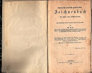 Theoretisch - praktisch - geometrisches Zeichenbuch für Schul- und Selbstunterricht Zum Gebrauche...