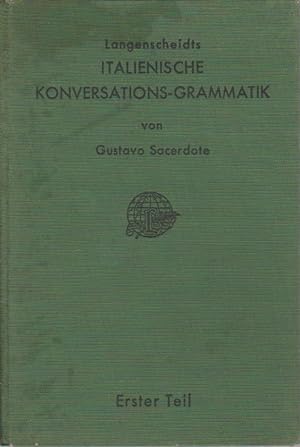 Sacerdote, Gustavo: Italienische Konversations-Grammatik zum Schul- und Privat-Unterricht[,] mit ...