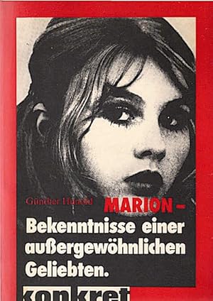 Image du vendeur pour Marion : Bekenntnisse e. aussergewhnl. Geliebten. Nach sexualkundl. Gesprchsprotokollen / Gnther Hunold mis en vente par Schrmann und Kiewning GbR