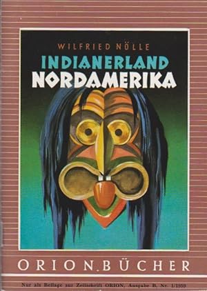 Seller image for Indianerland Nordamerika. Orion-Bcher ; Bd. 121; Orion : Ausgabe B ; 1959, Nr 1, Beil. for sale by Schrmann und Kiewning GbR