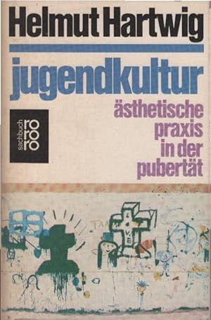 Seller image for Jugendkultur : sthet. Praxis in d. Pubertt. Helmut Hartwig. [Zeichn. von George Grosz] / rororo ; 7327 : rororo-Sachbuch : Polit. Erziehung for sale by Schrmann und Kiewning GbR