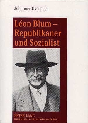 Bild des Verkufers fr Lon Blum - Republikaner und Sozialist. Johannes Glasneck zum Verkauf von Schrmann und Kiewning GbR