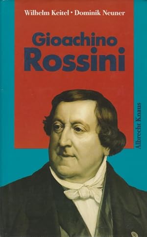 Bild des Verkufers fr Gioachino Rossini. ; Dominik Neuner zum Verkauf von Schrmann und Kiewning GbR