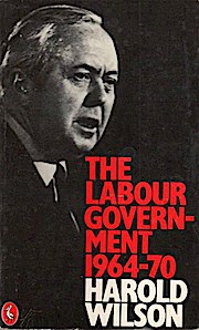 Seller image for The Labour Government, 1964-70: A Personal Record (Pelican) for sale by Schrmann und Kiewning GbR