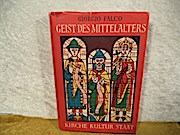 Geist des Mittelalters : Kirche, Kultur, Staat. Giorgio Falco. Übers. aus d. Italien. ins Dt.: Ve...
