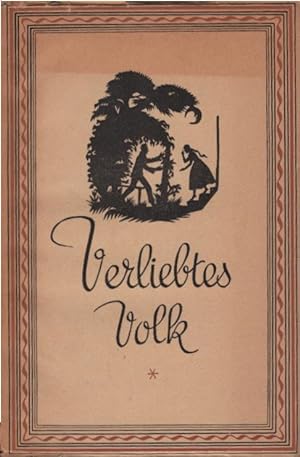 Seller image for Verliebtes Volk : Ein Strulein Liebesgedichte mit Scherenschn. for sale by Schrmann und Kiewning GbR