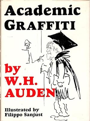 Bild des Verkufers fr Academic graffiti / W. H. Auden. Ill. by Filippo Sanjust zum Verkauf von Schrmann und Kiewning GbR