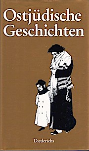 Bild des Verkufers fr Ostjdische Geschichten. Hrsg. von Ulf Diederichs in Verbindung mit Otto M. Lilien u.d. Germania Judaica (Kln). Mit Bildern von Ephraim Mose Lilien zum Verkauf von Schrmann und Kiewning GbR