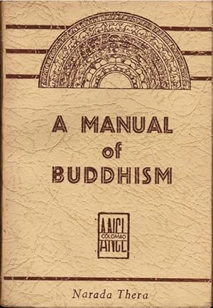 Bild des Verkufers fr A Manual of Buddhism. A Textbook of Buddhism for the S.S.C. (Revised according to the new Syllabus). zum Verkauf von Schrmann und Kiewning GbR