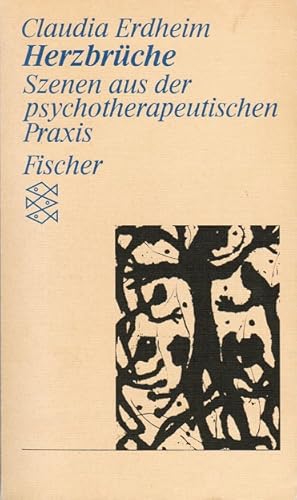 Herzbrüche : Szenen aus d. psychotherapeut. Praxis ; Roman. Mit e. Vorbemerkung von Thomas Leithä...