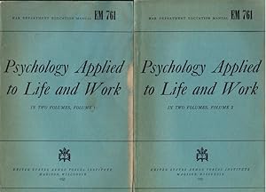 Image du vendeur pour Psychology Applied to Life and Work. In Two Volumes, Vol. 1 + 2 (= War Department Education Manual EM 761) mis en vente par Schrmann und Kiewning GbR