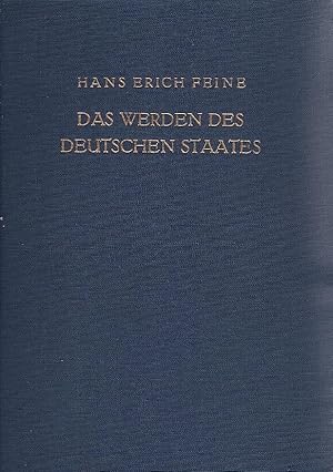 Bild des Verkufers fr Das Werden des deutschen Staates seit dem Ausgang des Heiligen Rmischen Reiches 1800-1933 : Eine verfassungsgeschichtl. Darst. zum Verkauf von Schrmann und Kiewning GbR