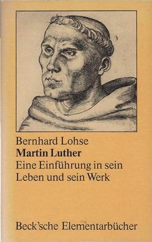 Bild des Verkufers fr Martin Luther : e. Einf. in sein Leben u. sein Werk. Bernhard Lohse zum Verkauf von Schrmann und Kiewning GbR