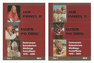 Jan Pawel II, dzien po dniu : ilustrowane kalendarium wielkiego pontyfikatu 1978-2005. 2 Volumes ...