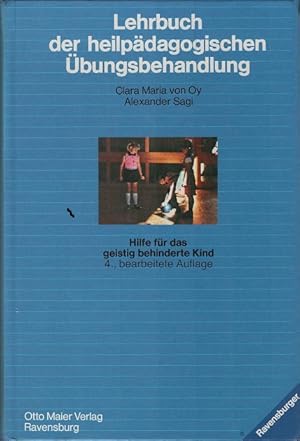 Lehrbuch der heilpädagogischen Übungsbehandlung : Hilfe für d. geistig behinderte Kind. Clara Mar...