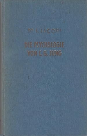 Seller image for Die Psychologie von C. G. Jung : eine Einf. in das Gesamtwerk mit 8 farb. u. 9 einfarb. Ill. u. 18 Diagrammen. Jolande Jacobi for sale by Schrmann und Kiewning GbR