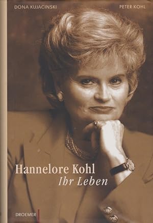 Bild des Verkufers fr Hannelore Kohl : ihr Leben. ; Peter Kohl zum Verkauf von Schrmann und Kiewning GbR