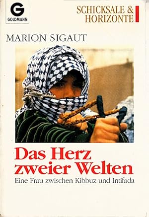 Image du vendeur pour Das Herz zweier Welten : Eine Frau zwischen Kibbuz und Intifada / Marion Sigaut. Aus dem Franz. bers. von Barbara Ziegler mis en vente par Schrmann und Kiewning GbR